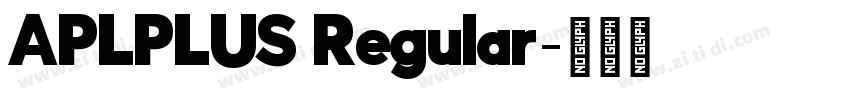 APLPLUS Regular字体转换 APLPLUS Regular字体转换